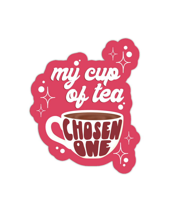 Chosen One is My Cup of Tea Waterproof Sticker