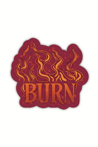 BURN Spark of The Everflame Vinyl Sticker from the Kindred's Curse Saga by Penn Cole. This licensed sticker is maroon with flames and BURN in big letters, with the colors looking like flames, little embers flying around.