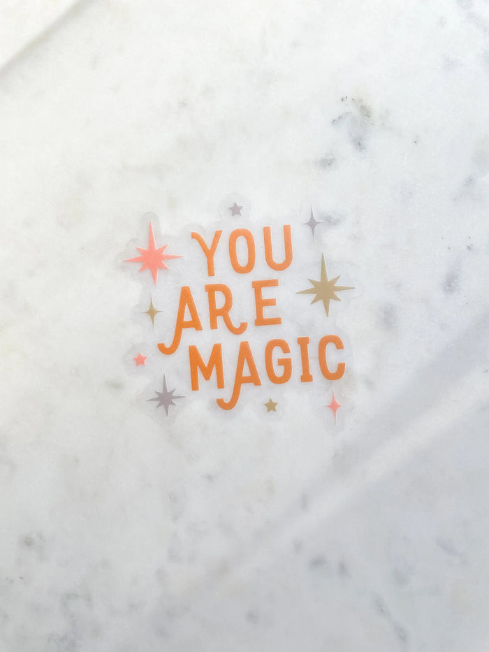 You Are Magic Waterproof Sticker | 2.99" x 3"