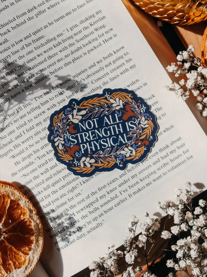 Fourth Wing | Not All Strength Is Physical Waterproof Sticker