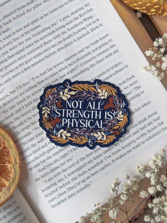 Fourth Wing | Not All Strength Is Physical Waterproof Sticker