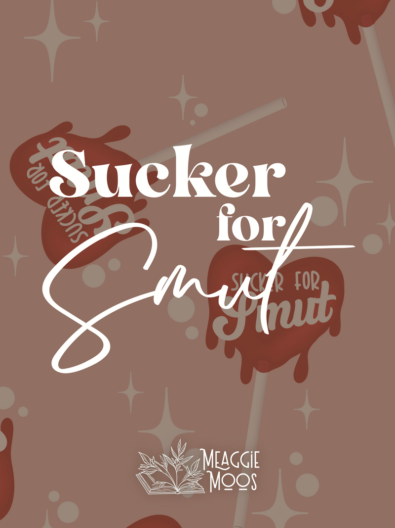 Sucker for Smut