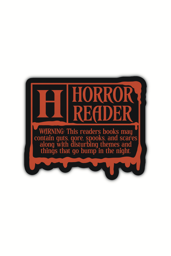 Looks like a movie rating sticker. Instead of "PG-13" or "R", it has an "H" and Horror Reader listed next to it. The warning section reads "WARNING: This readers books may contain guts, gore, spooks, and scares along with disturbing themes and things that go bump in the night" in red text on a black background. Shown on a white background. 