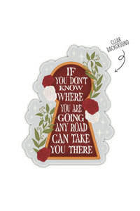 Alice in Wonderland Sticker | If You Don’t Know Where You’re Going