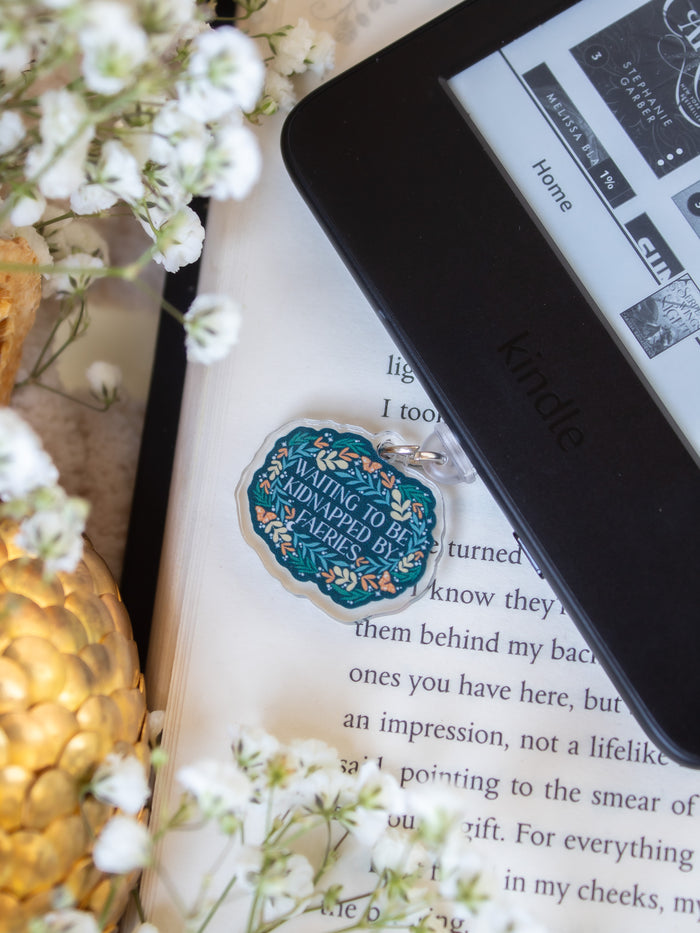 Waiting To Be Kidnapped By Faeries USB-C Dust Plug Kindle / Phone Charm
