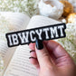 IBWCYTMT Waterproof Sticker | Throne of Glass | 1" x 4"