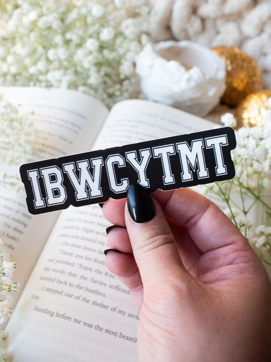 IBWCYTMT Waterproof Sticker | Throne of Glass | 1" x 4"