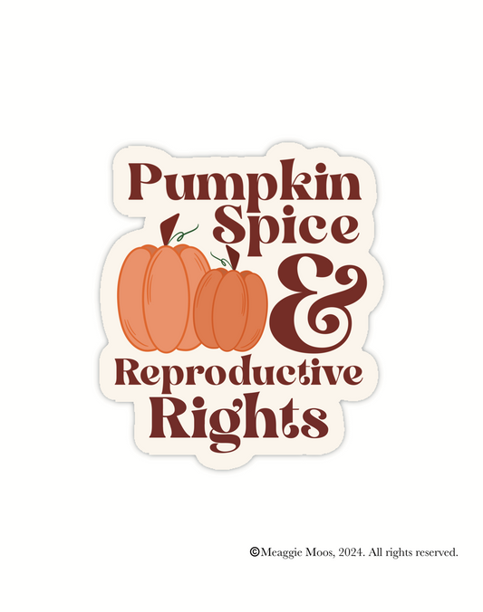 Pumpkin Spice and Reproductive Rights Waterproof Sticker | 2.5"x2.2"