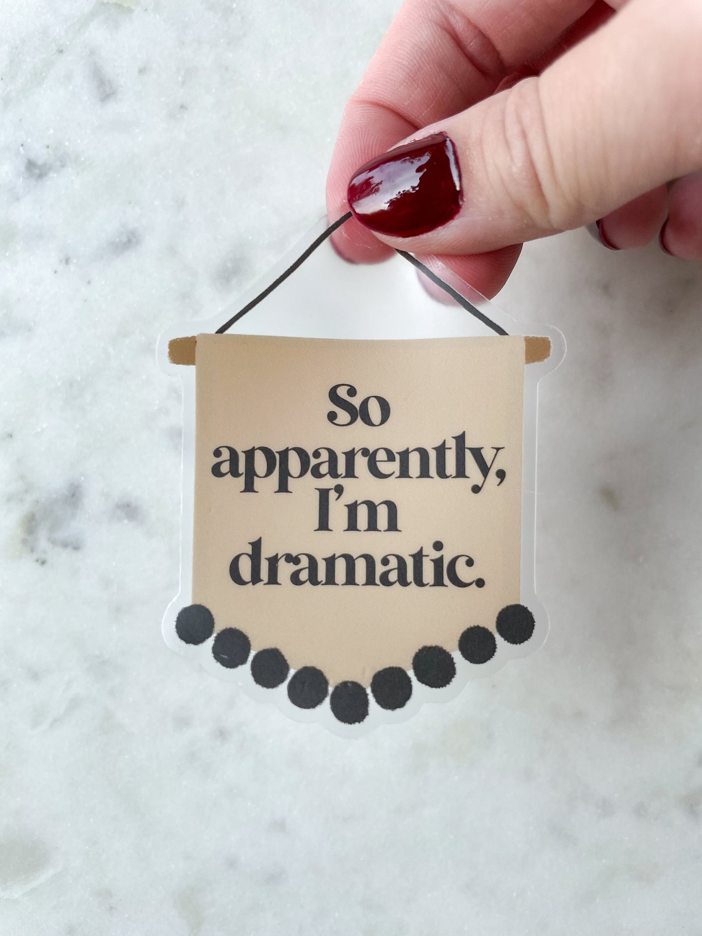 So Apparently I'm Dramatic Waterproof Sticker | 2.28" x 3"