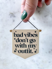 Bad Vibes Don't Go With My Outfit Waterproof Sticker | Transparent Laptop and Water Bottle Sticker | Motivational Quote | 2.42" x 3"