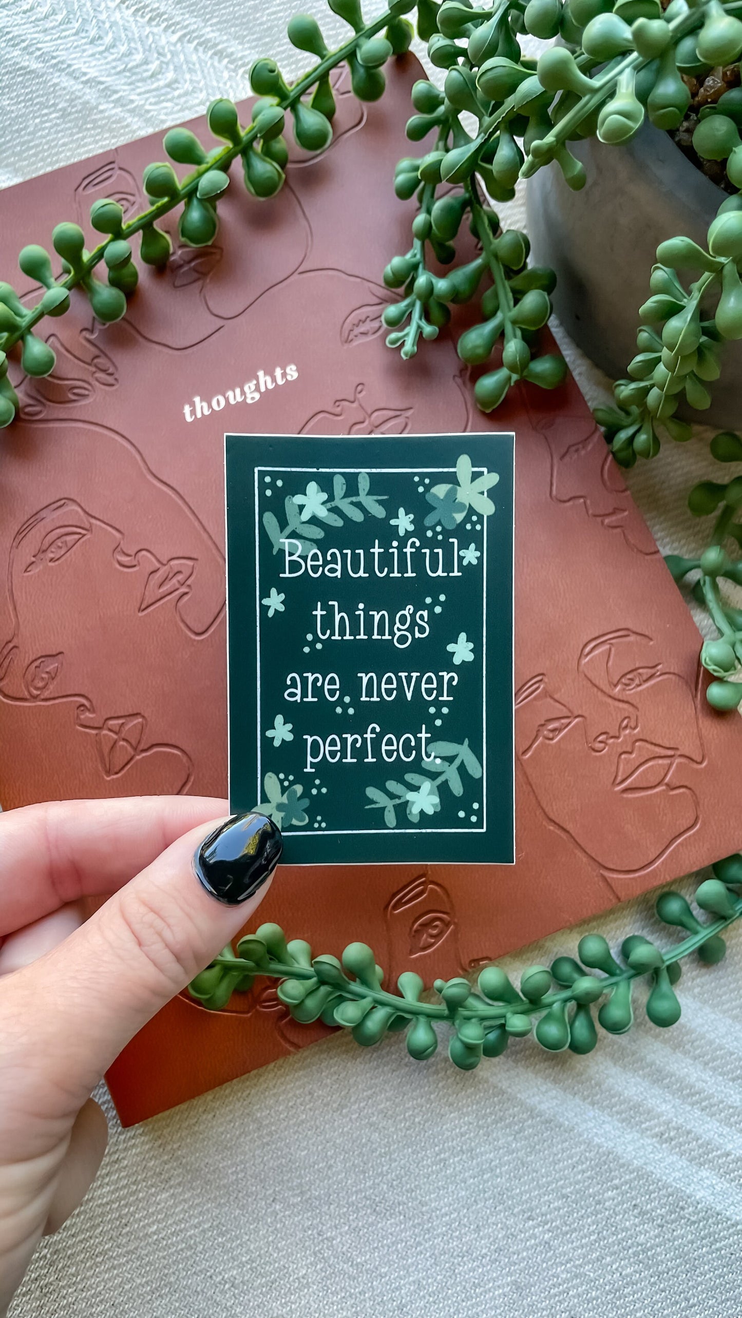 Beautiful Things Are Never Perfect Waterproof Sticker | 2"x 3"