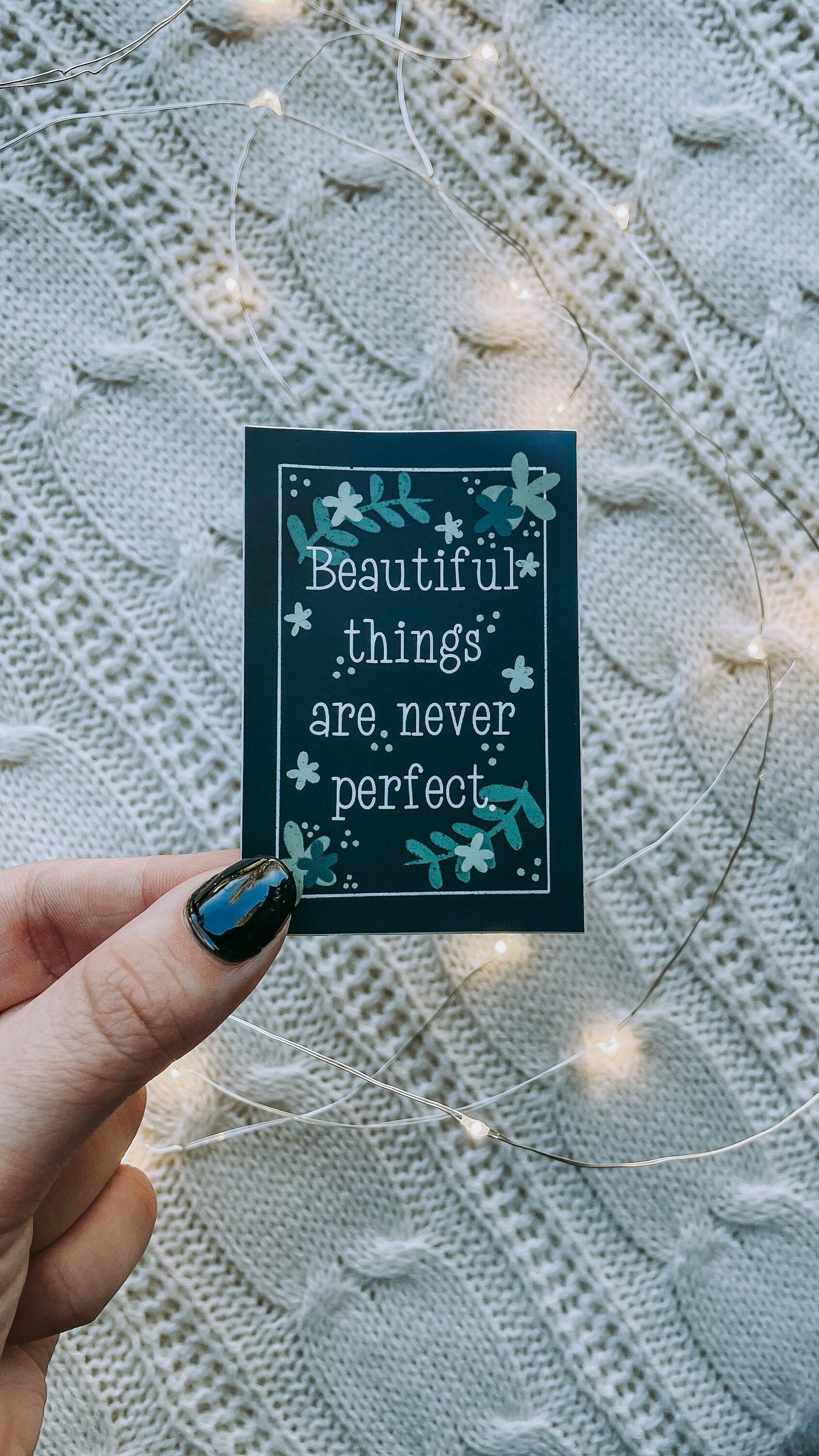 Beautiful Things Are Never Perfect Waterproof Sticker | 2"x 3"