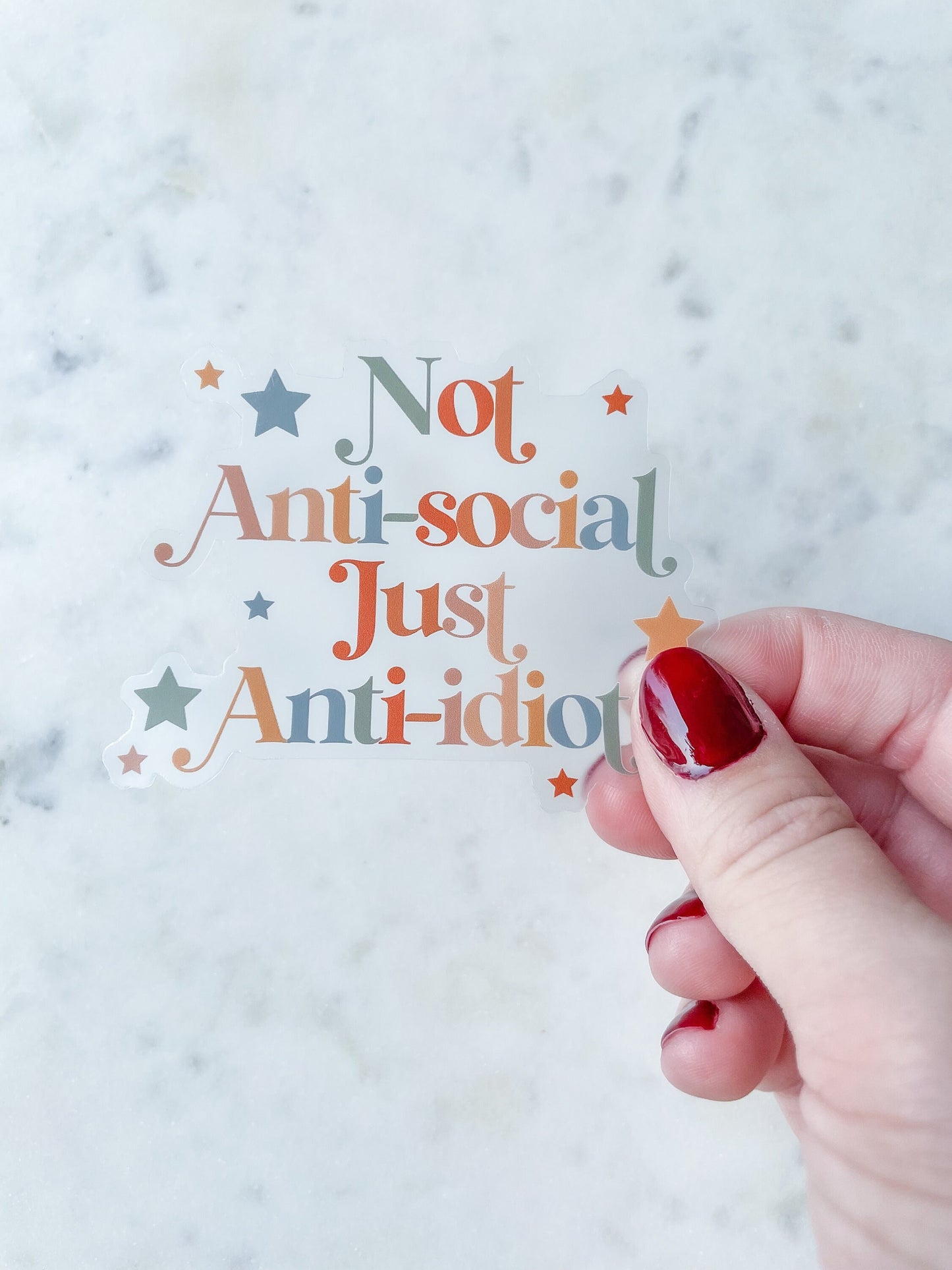 Not Anti-Social Just Anti-Idiot Waterproof Sticker | 3" x 2.31"