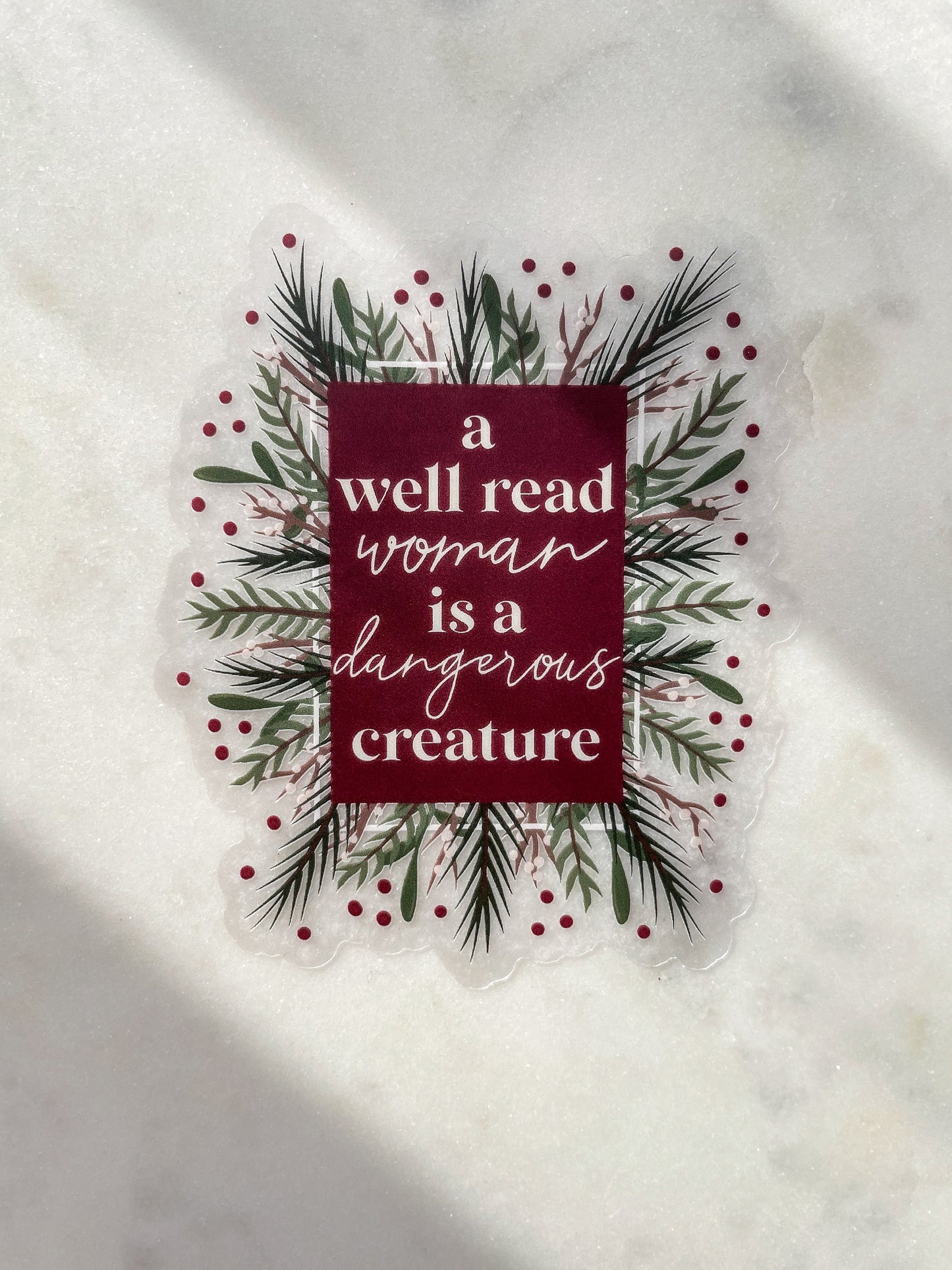 A Well Read Woman is A Dangerous Creature Waterproof Sticker | 3" x 2"