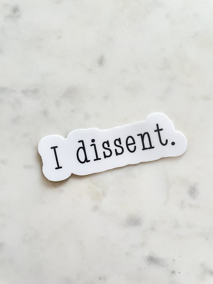 I Dissent RBG Waterproof Sticker | 1"x3"