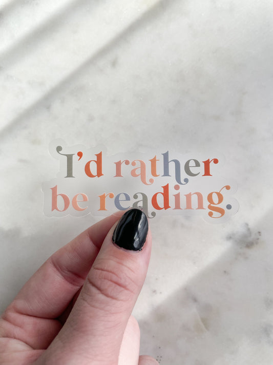 Id Rather Be Reading Waterproof Sticker | 3" x 1.36"