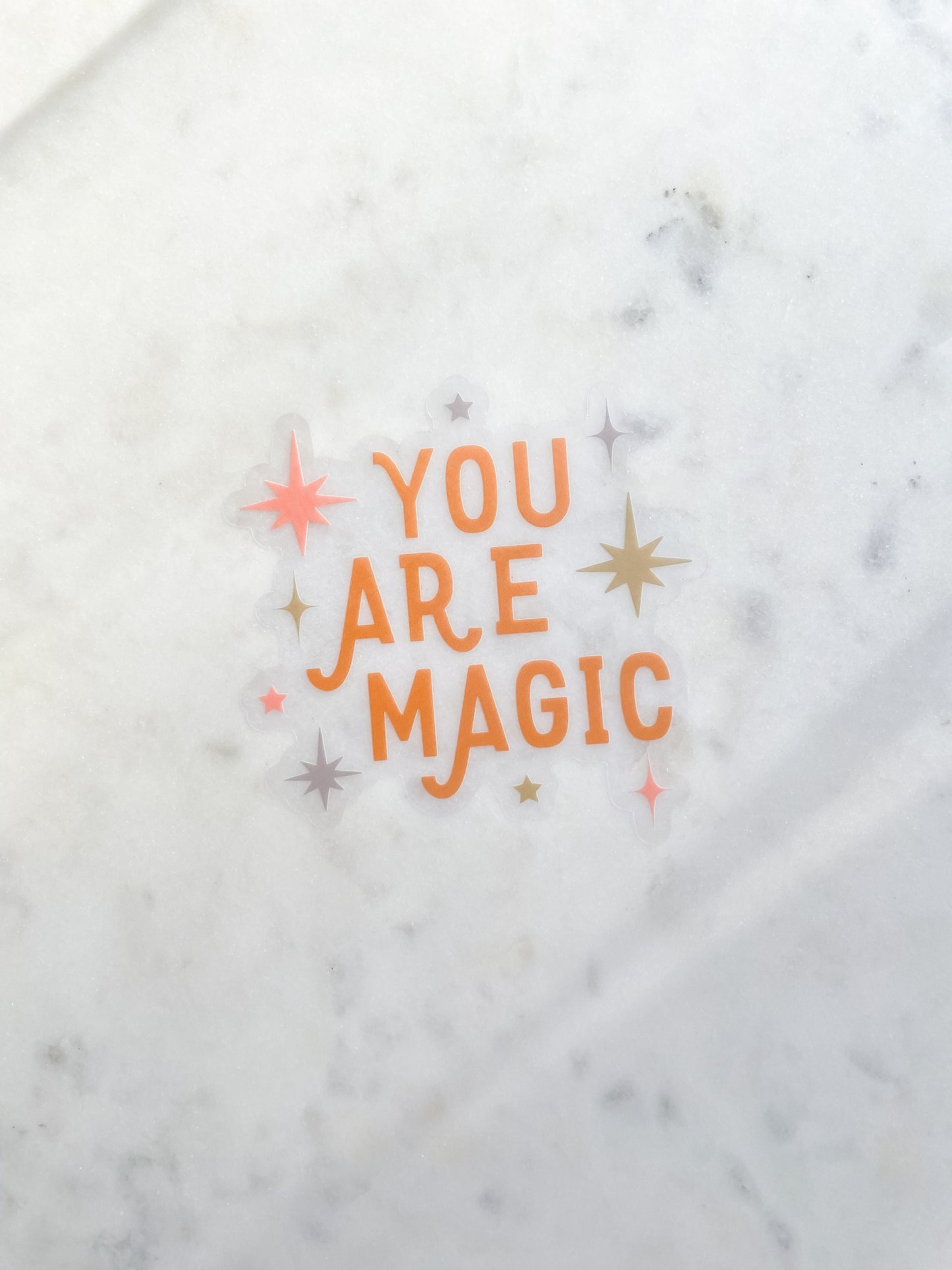 You Are Magic Waterproof Sticker | 2.99" x 3"