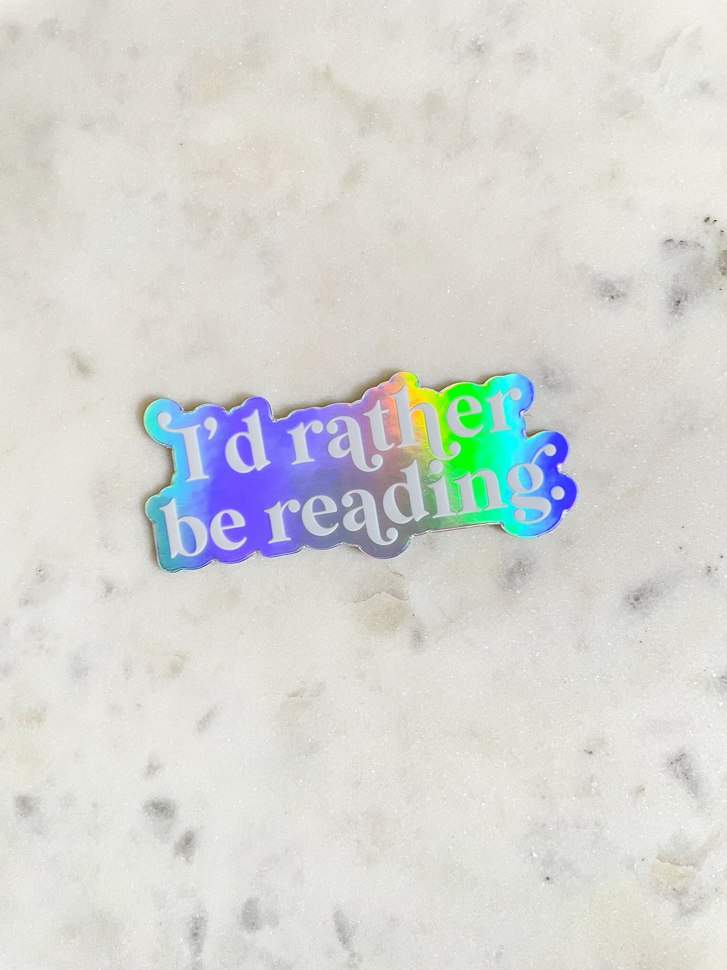 Holographic Id Rather Be Reading Waterproof Sticker | 3" x 1.36"