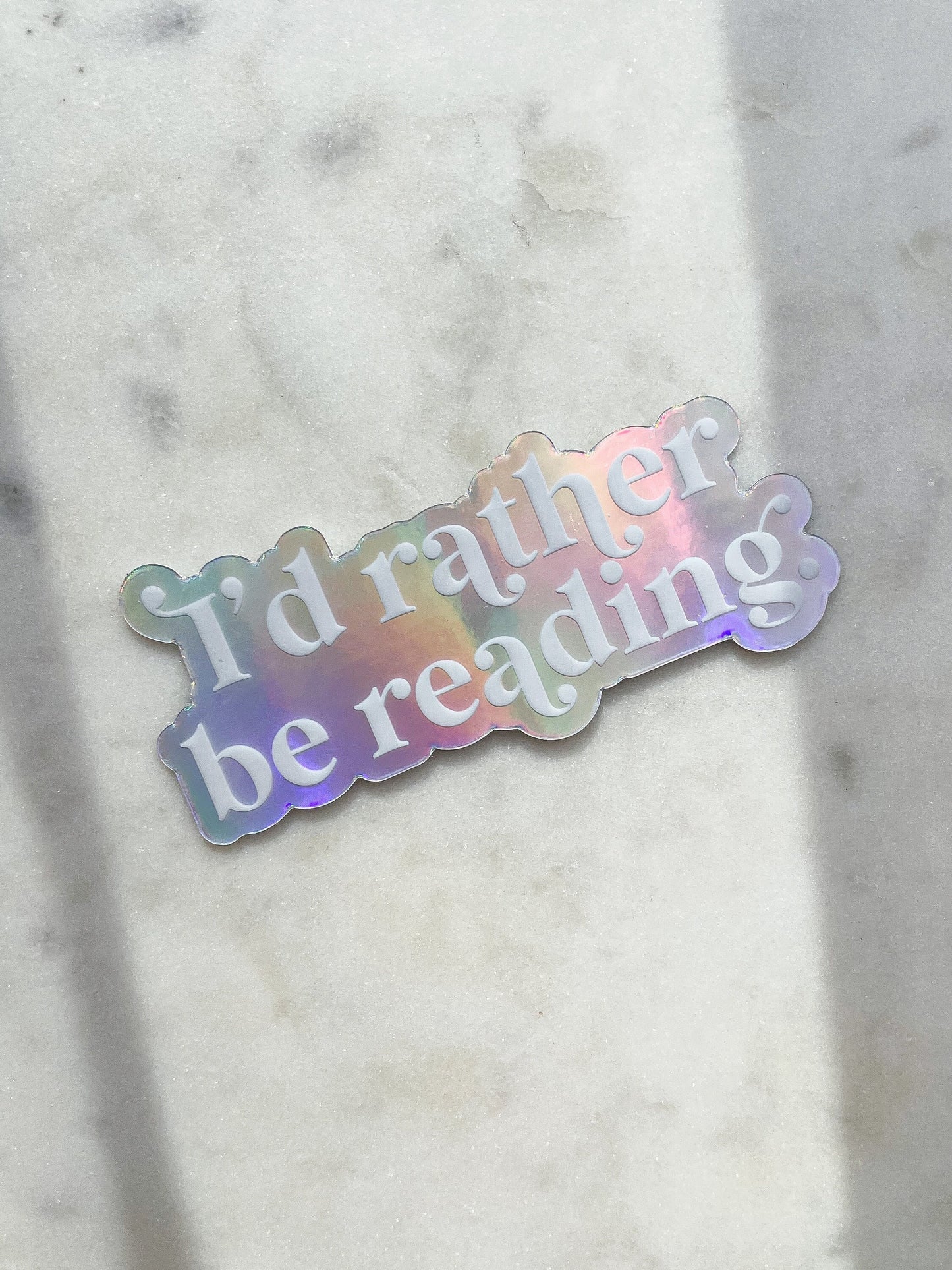 Holographic Id Rather Be Reading Waterproof Sticker | 3" x 1.36"