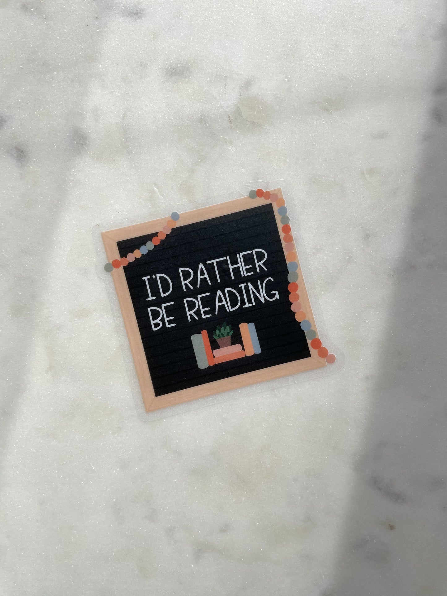 Id Rather Be Reading Felt Board Waterproof Sticker | 2.5"x2.4"