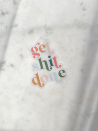 Get Shit Done Waterproof Sticker | 2.5"x2"