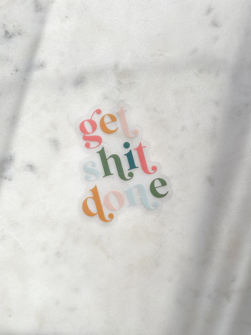 Get Shit Done Waterproof Sticker | 2.5"x2"