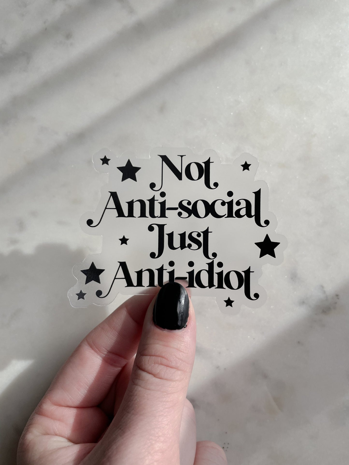 Black Not Anti-Social Just Anti-Idiot Waterproof Sticker | 3" x 2.31"