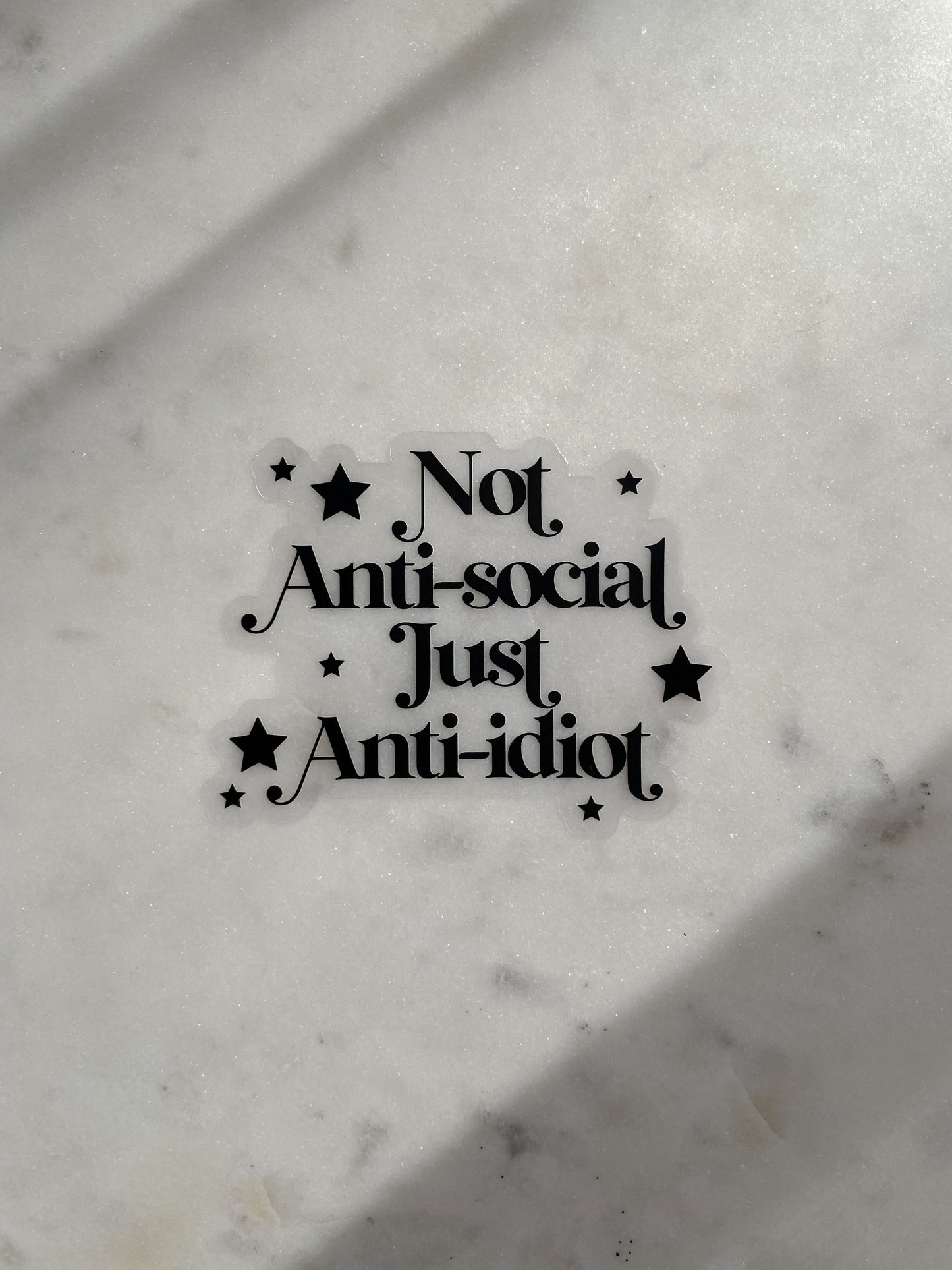 Black Not Anti-Social Just Anti-Idiot Waterproof Sticker | 3" x 2.31"