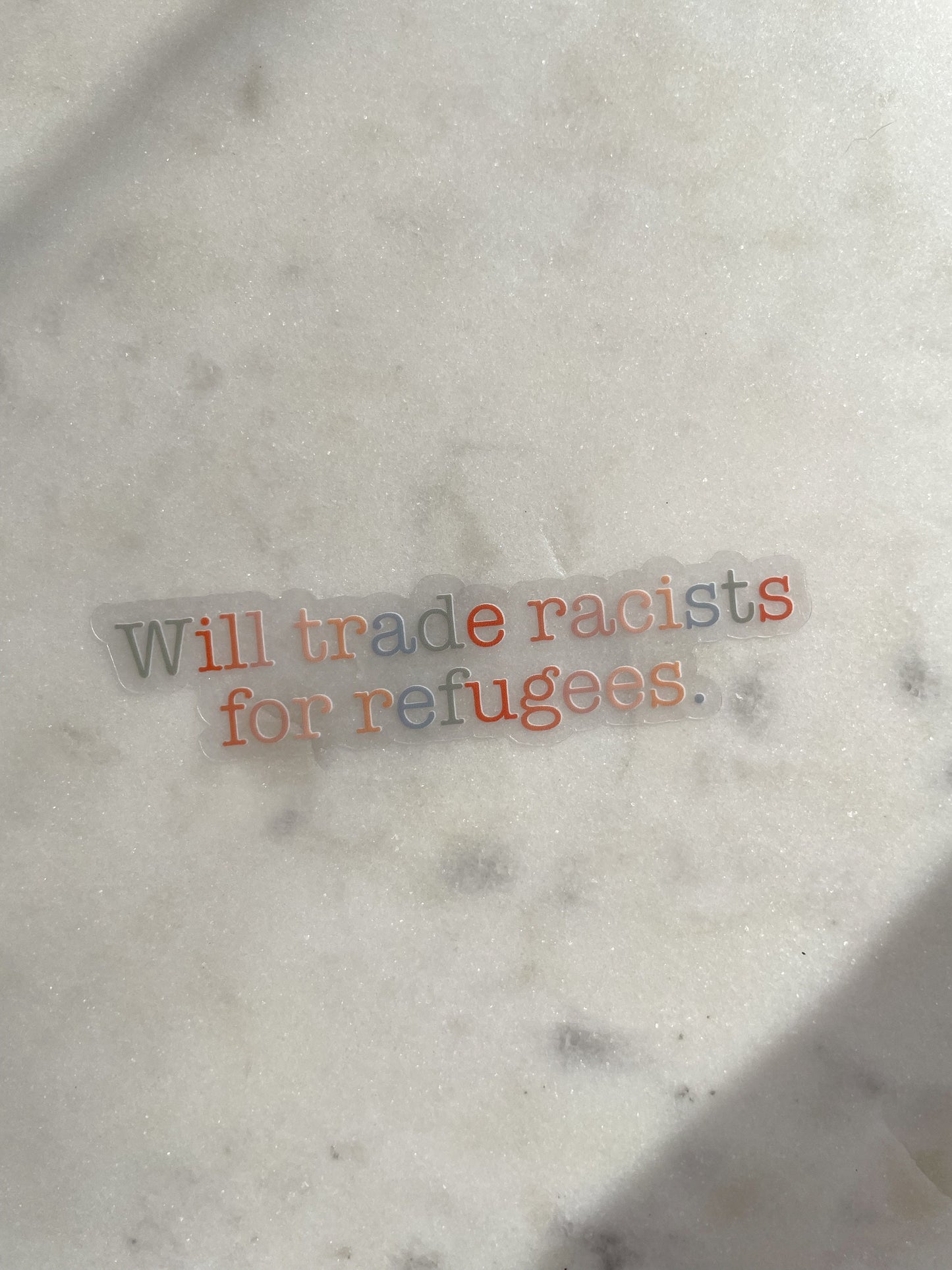 Will Trade Racists For Refugees Waterproof Sticker | 1"x4"