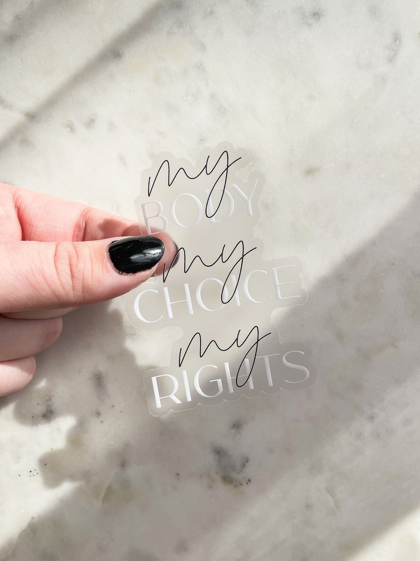 My Body My Rights My Choice Waterproof Sticker