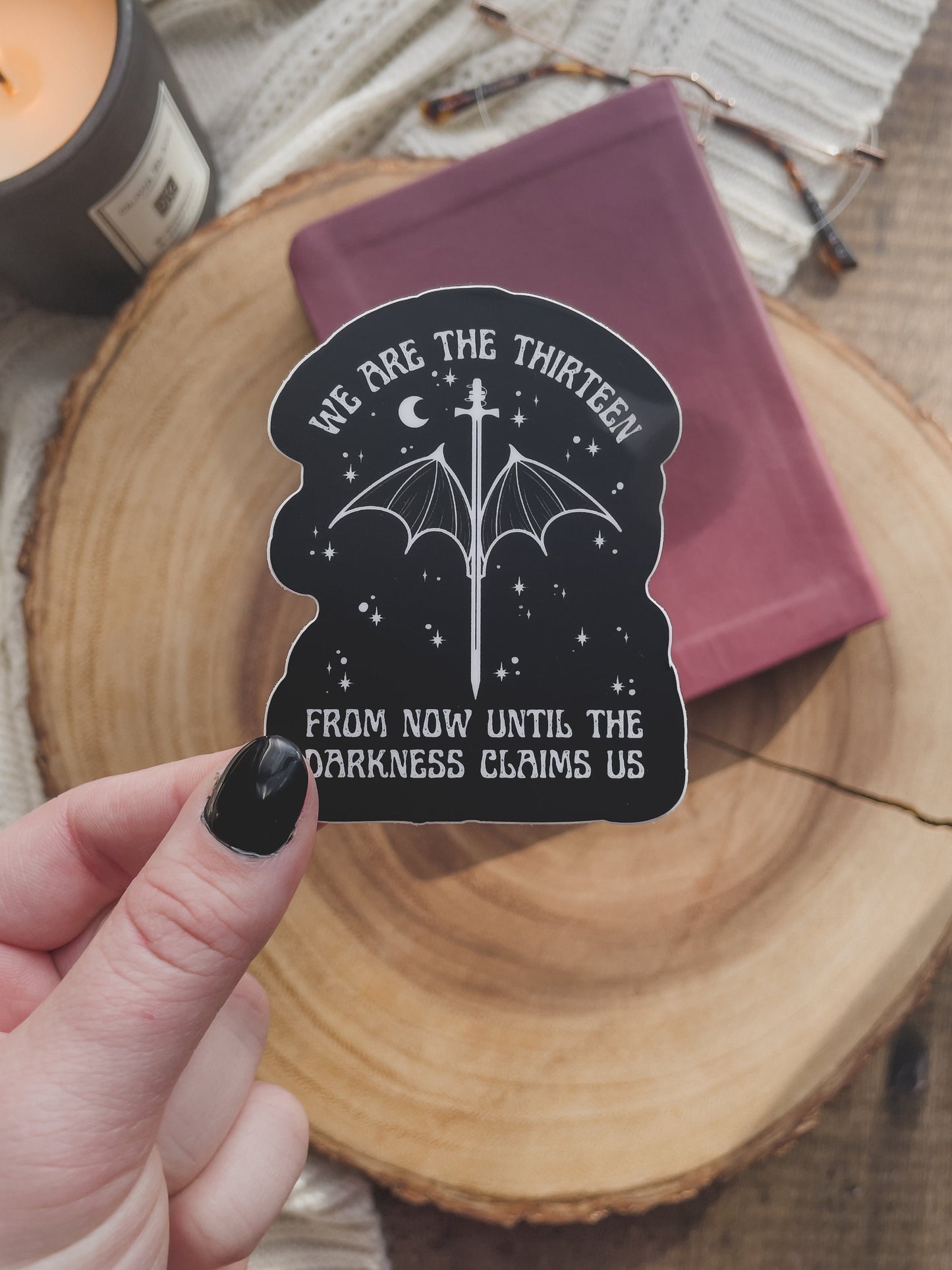 From Now Until The Darkness Claims Us Waterproof Sticker | Throne of Glass | SJM | 3" x 2.4"