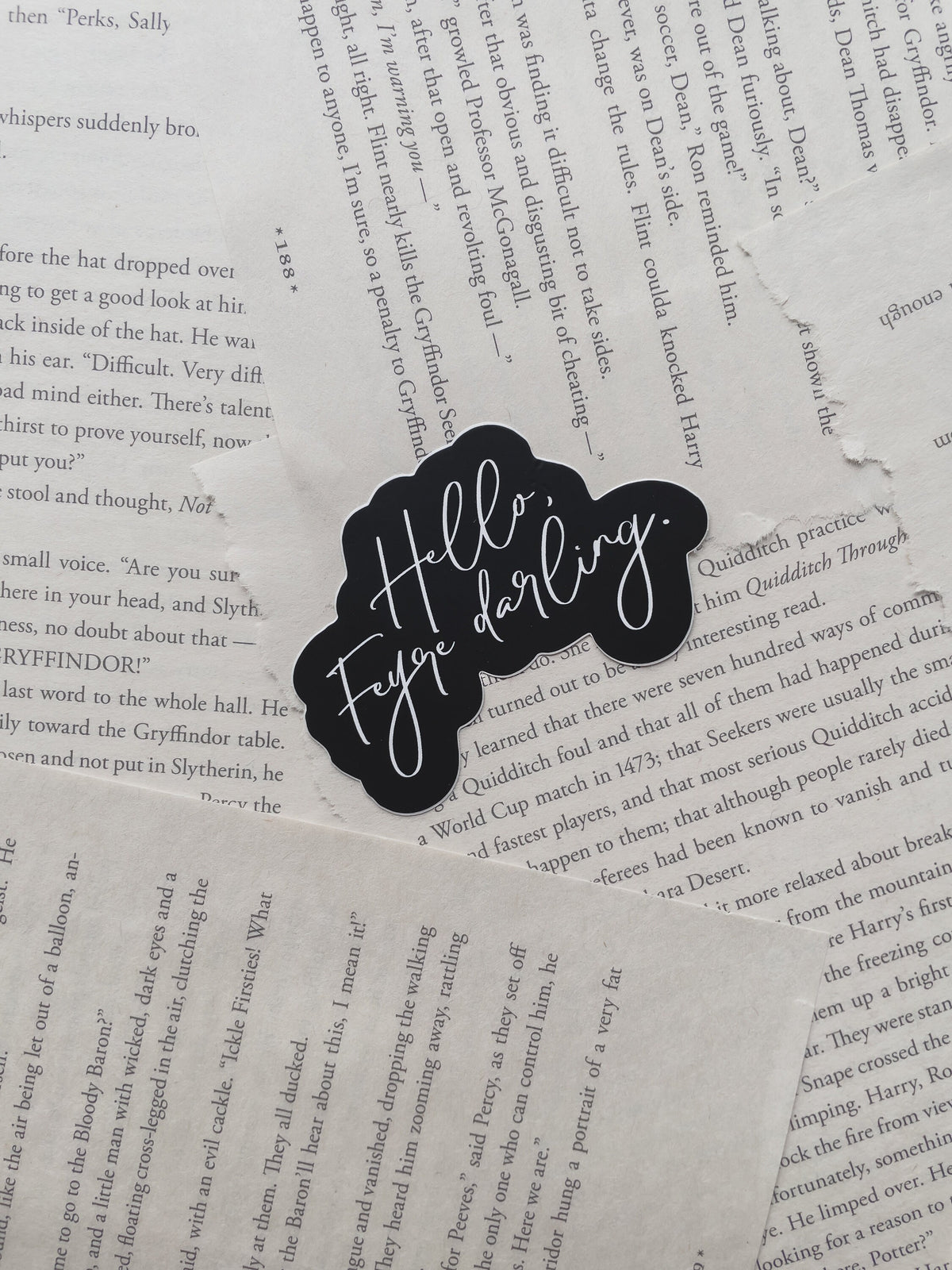 Hello Feyre Darling Waterproof Sticker | A Court of Thorns  and Roses | SJM |  3" x 2"
