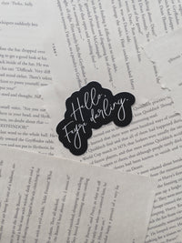 Hello Feyre Darling Waterproof Sticker | A Court of Thorns  and Roses | SJM |  3" x 2"