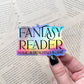 Fantasy Reader - Magic and  Dragons and Sh*t Holographic Waterproof Sticker | 3"x1.9"