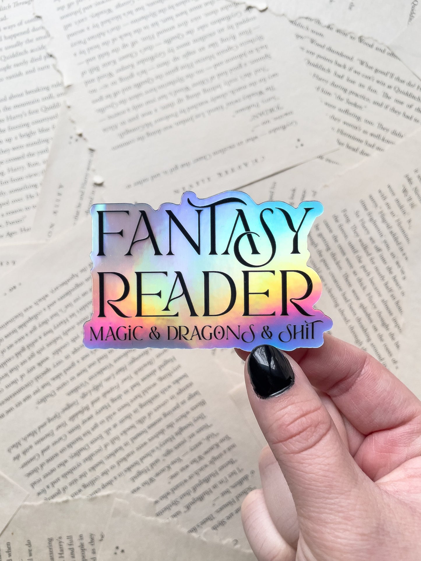 Fantasy Reader - Magic and  Dragons and Sh*t Holographic Waterproof Sticker | 3"x1.9"