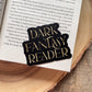 Dark Fantasy Reader Waterproof Sticker | 3x2.4