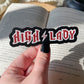 High Lady Waterproof Sticker | A Court of Thorns  and Roses | SJM | 1.2"x4"