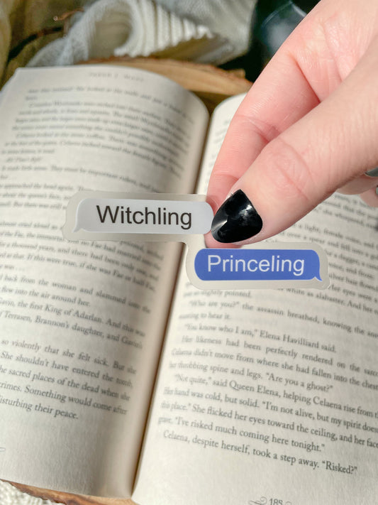 Witchling Princeling Texts Waterproof Sticker | Throne of Glass | SJM | 1" x 3"