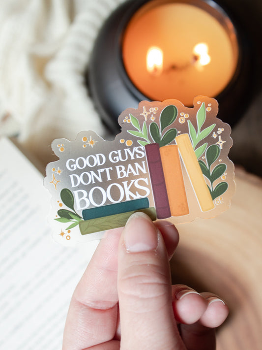 Good Guys Don't Ban Books Waterproof Sticker | 3”x2”