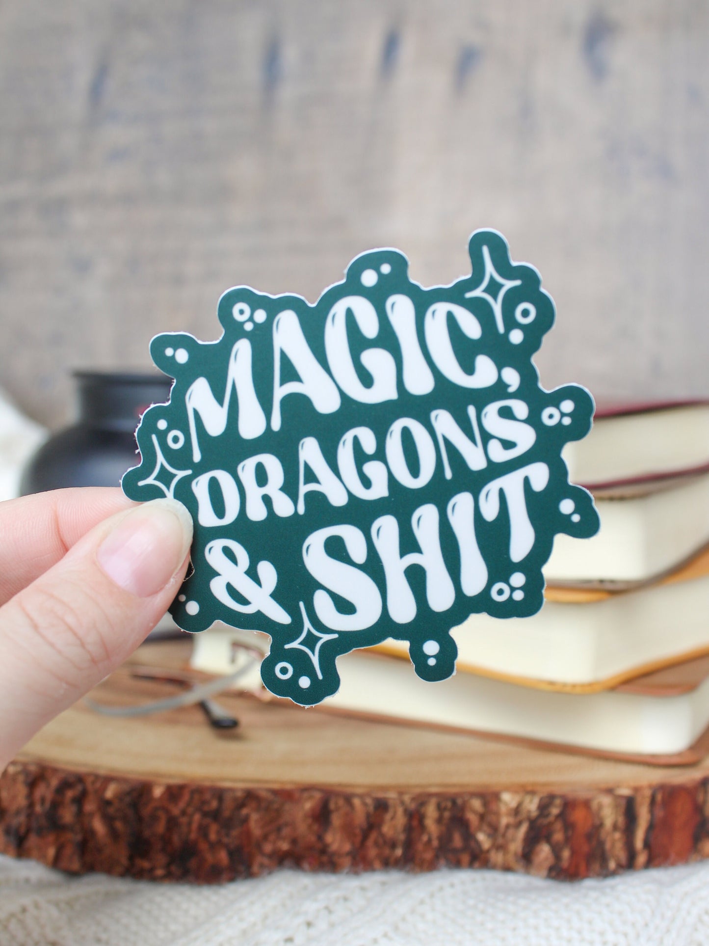 Magic and  Dragons and Sh*t Fantasy Reader Waterproof Sticker | 3"x3"