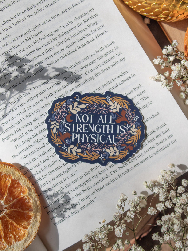 Fourth Wing | Not All Strength Is Physical Waterproof Sticker