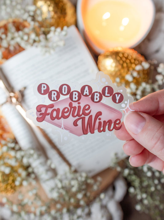 Probably Faerie Wine Retro Sign Waterproof Sticker | Clear | 3"x2"