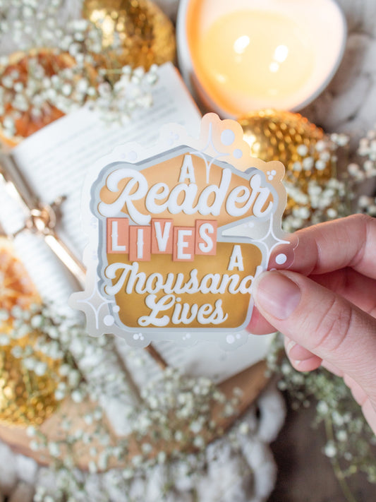 A Reader Lives a Thousand Lives Waterproof Sticker | 3”x2.9”